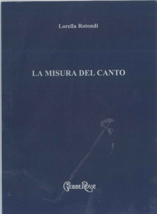LA MISURA DEL CANTO ed. Giubbe Rosse, Firenze, 2003